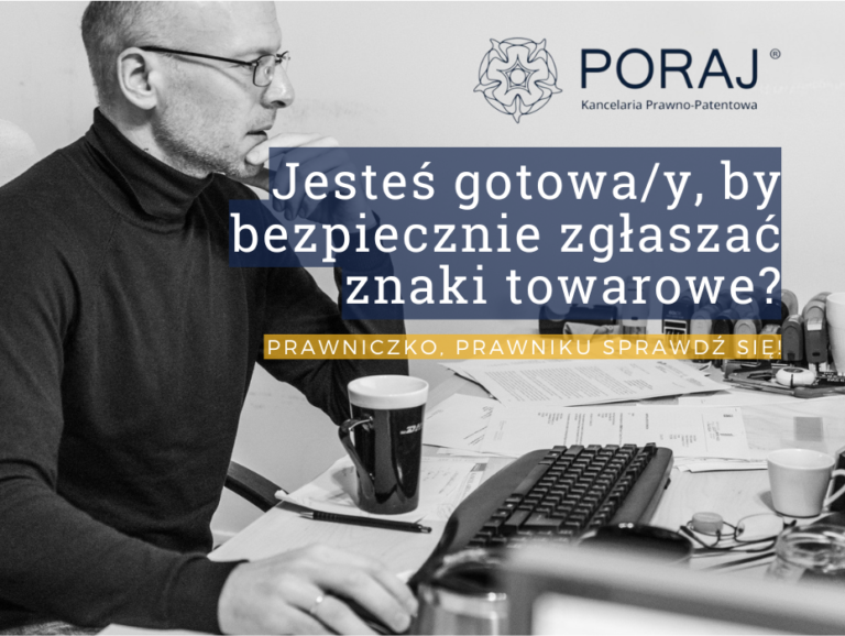 Jesteś gotowa/y, by bezpiecznie zgłaszać znaki towarowe?