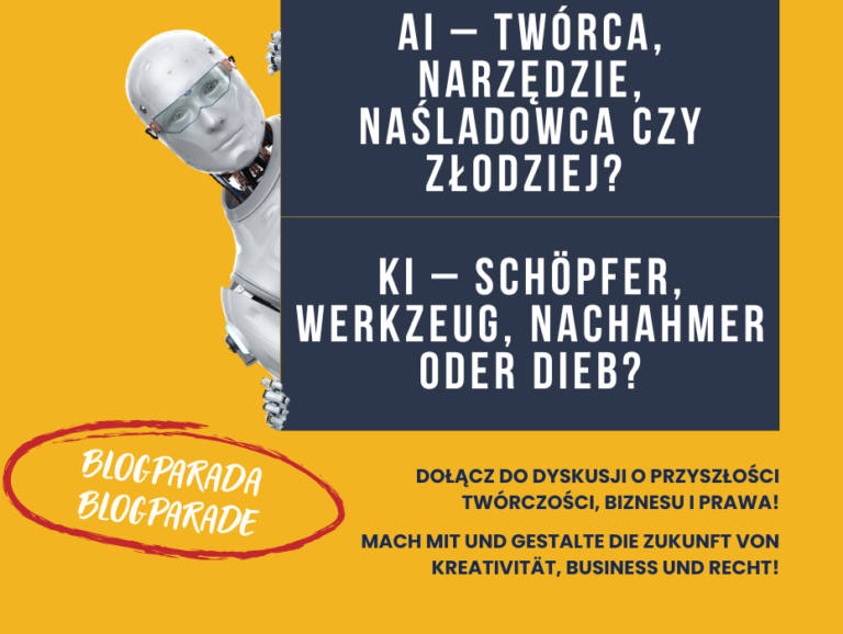 AI – Twórca, narzędzie, naśladowca czy złodziej? KI – Schöpfer, Werkzeug, Nachahmer oder Dieb?
