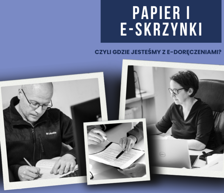 Papier i e-skrzynki – czyli gdzie jesteśmy z e-doręczeniami?