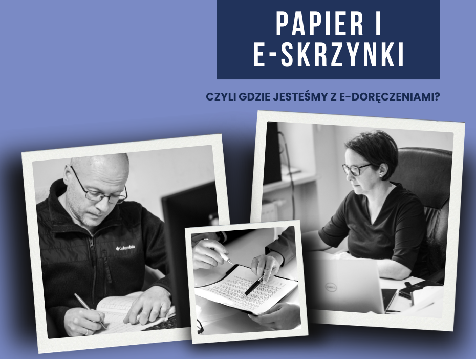 Papier i e-skrzynki – czyli gdzie jesteśmy z e-doręczeniami?