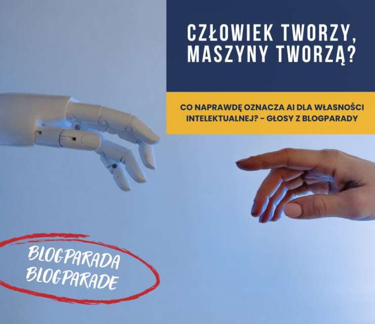 Co naprawdę oznacza AI dla własności intelektualnej – głosy z blogparady? Was bedeutet KI wirklich für geistiges Eigentum – Stimmen aus der Blogparade?