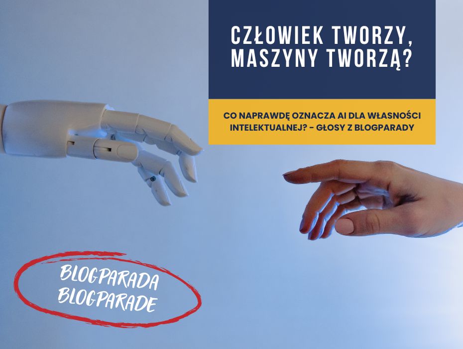 Co naprawdę oznacza AI dla własności intelektualnej – głosy z blogparady? Was bedeutet KI wirklich für geistiges Eigentum – Stimmen aus der Blogparade?