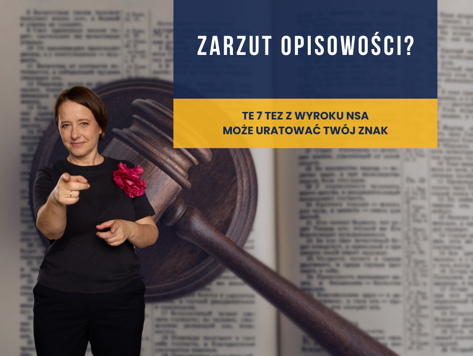 Zarzut opisowości? Te 7 tez z wyroku NSA może uratować Twój znak