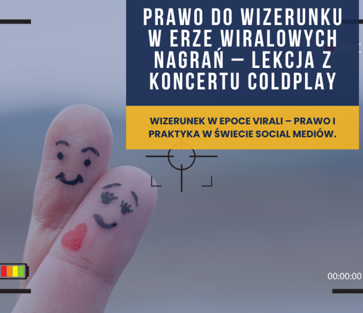 Prawo do wizerunku w erze wiralowych nagrań – lekcja z koncertu Coldplay