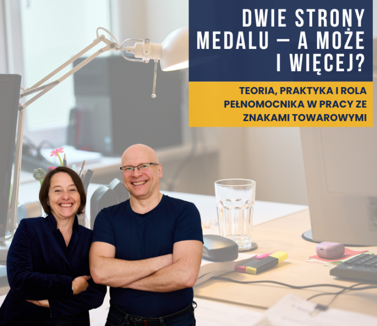 Dwie strony medalu – a może i więcej? Teoria, praktyka i rola pełnomocnika w pracy ze znakami towarowymi