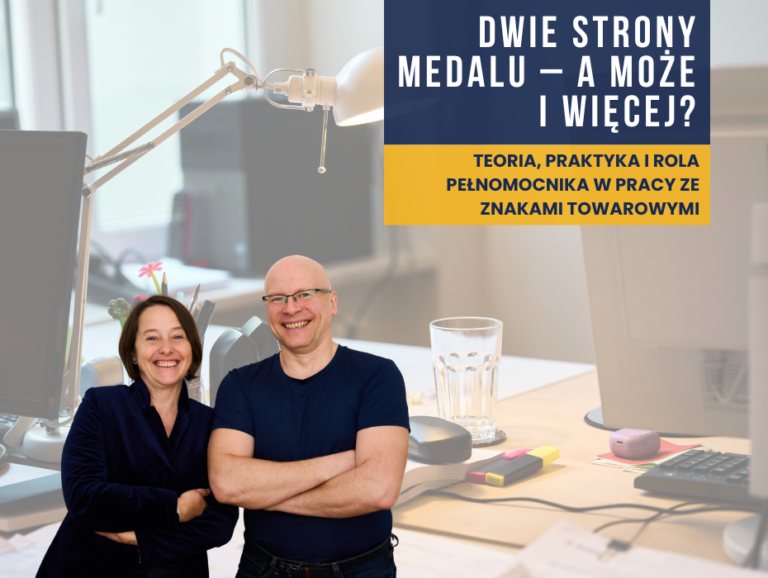 Dwie strony medalu – a może i więcej? Teoria, praktyka i rola pełnomocnika w pracy ze znakami towarowymi