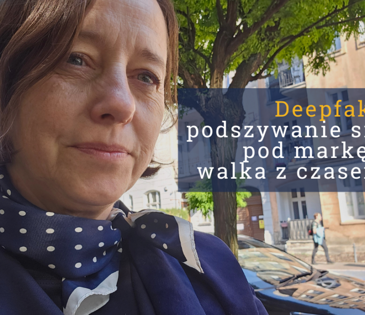 „To nie my”. Deepfake, podszywanie się pod markę i walka z czasem