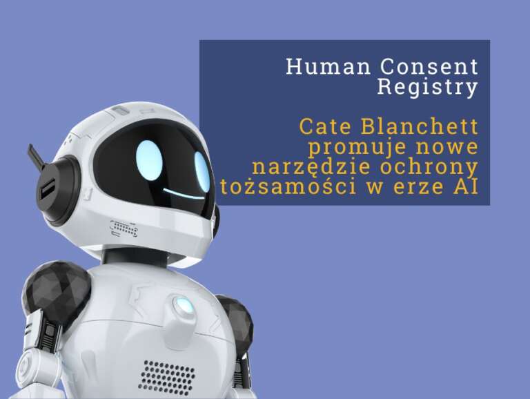 Cate Blanchett promuje projekt, który chce ujarzmić samowolę sztucznej inteligencji