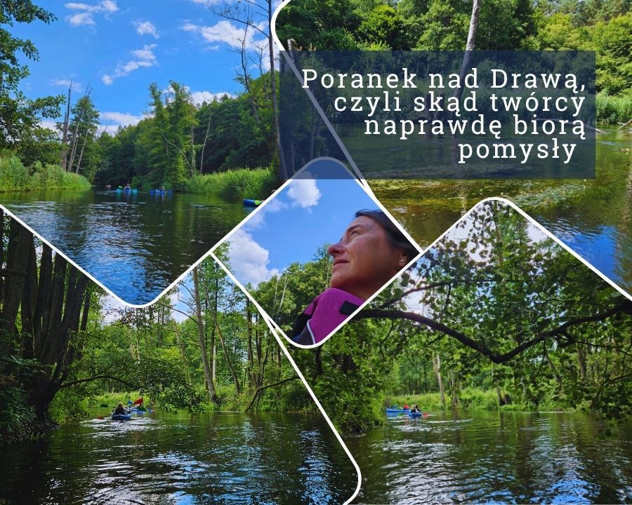 Poranek nad Drawą, czyli skąd twórcy naprawdę biorą pomysły