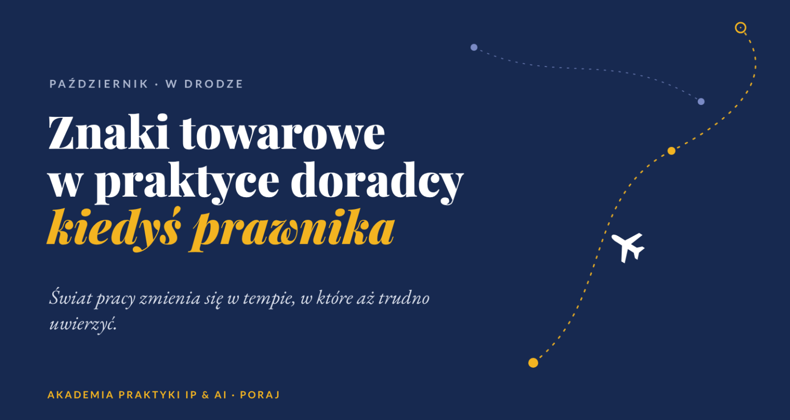 Znaki towarowe w praktyce doradcy – kiedyś rzecznika patentowego, prawnika
